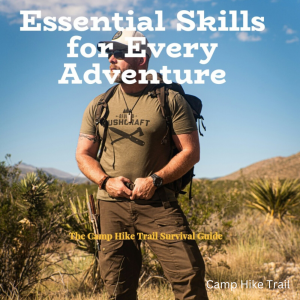 The Camp Hike Trail Survival Guide Camp Hike Trail Adventure Gear